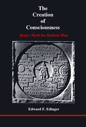 Book Cover, THE CREATION OF CONSCIOUSNESS: Jung's Myth of Modern Man